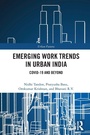 Cover: Emerging Work Trends in Urban India - Routledge India
