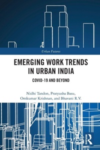 Enlarge image Cover: Emerging Work Trends in Urban India - Routledge India