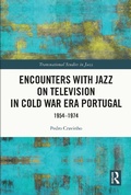 Cover: Encounters with Jazz on Television in Cold War Era Portugal - Routledge