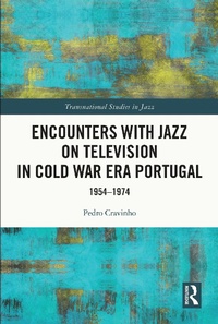 Abbildung von: Encounters with Jazz on Television in Cold War Era Portugal - Routledge
