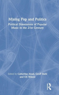 Enlarge image Cover: Mixing Pop and Politics - Routledge