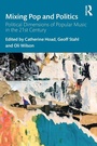 Cover: Mixing Pop and Politics - Routledge