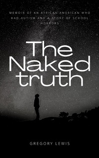 Abbildung von: Naked Truth: Born with Autism - Lulu.com