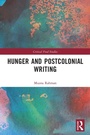 Cover: Hunger and Postcolonial Writing - Routledge