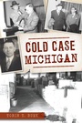 Cover: Cold Case Michigan - The History Press