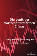 Cover: Die Logik der Wirtschaftsreformen Chinas - Peter Lang Verlag