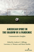 Cover: American Sport in the Shadow of a Pandemic - Peter Lang Verlag