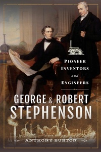 Abbildung von: George & Robert Stephenson - Pen & Sword Transport