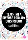 Cover: Teaching a Diverse Primary Curriculum - Learning Matters Ltd