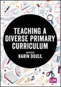 Cover: Teaching a Diverse Primary Curriculum - Learning Matters Ltd