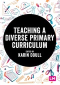 Cover: Teaching a Diverse Primary Curriculum - Learning Matters Ltd