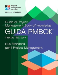 Abbildung von: Guide to the Project Management Body of Knowledge (PMBOK(R) Guide) - Seventh Edition and The Standard for Project Management (ITALIAN) - Project Management Institute