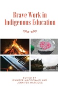 Cover: Brave Work in Indigenous Education - Dio Press Inc