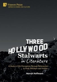 Abbildung von: Three Hollywood Stalwarts in Literature - Vernon Press