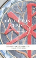 Abbildung von: Clothed in Christ - Heritage Christian University Press