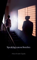 Cover: Speaking Con Su Sombra - Alegria Magazine