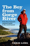 Cover: The Boy from Gorge River: From New Zealand's remotest family to the world beyond - HarperCollins Publishers (New Zealand)