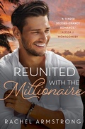 Cover: Reunited with the Millionaire: A Feel Good Summer Romance from a Debut Australian Author - Harlequin Mills & Boon
