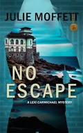 Cover: No Escape (A Lexi Carmichael Mystery, 13) - Julie Moffett