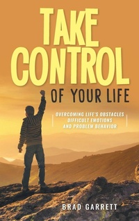 Enlarge image Cover: Take Control of Your Life - Rushmore Press LLC