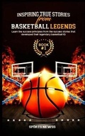 Cover: Inspiring True Stories From Basketball Legends - Dubl B Enterprises
