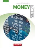 Cover: Matters Wirtschaft - Englisch f&uuml;r kaufm&auml;nnische Ausbildungsberufe - Money Matters 5th edition - B1/B2 - Cornelsen Verlag