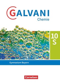 Abbildung von: Galvani - Chemie für Gymnasien - Ausgabe B - Für sprachliche, musische, wirtschafts- und sozialwissenschaftliche Gymnasien in Bayern - Neubearbeitung - 10. Jahrgangsstufe - Cornelsen Verlag