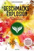Cover: Geschmacksexplosion - Der Weg zum Genuss- und Geschmacksexperten - Azafran