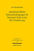 Cover: Aufsichtsrechtliche Rahmenbedingungen f&uuml;r Telematik-Tarife in der Kfz-Versicherung - Mohr Siebeck