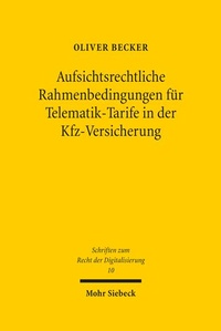 Abbildung von: Aufsichtsrechtliche Rahmenbedingungen fuer Telematik-Tarife in der Kfz-Versicherung - Mohr Siebeck
