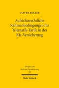 Cover: Aufsichtsrechtliche Rahmenbedingungen f&uuml;r Telematik-Tarife in der Kfz-Versicherung - Mohr Siebeck