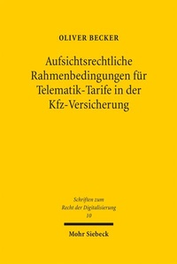 Enlarge image Cover: Aufsichtsrechtliche Rahmenbedingungen für Telematik-Tarife in der Kfz-Versicherung - Mohr Siebeck
