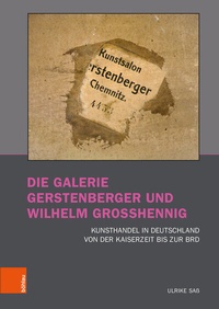 Abbildung von: Die Galerie Gerstenberger und Wilhelm Grosshennig - Böhlau