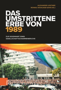 Abbildung von: Das umstrittene Erbe von 1989 - Böhlau
