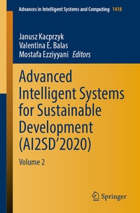 Enlarge image Cover: Advanced Intelligent Systems for Sustainable Development (AI2SD'2020) - Springer