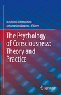 Cover: The Psychology of Consciousness: Theory and Practice - Springer