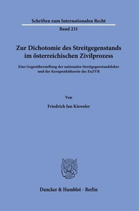 Abbildung von: Zur Dichotomie des Streitgegenstands im österreichischen Zivilprozess. - Duncker & Humblot