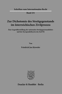 Abbildung von: Zur Dichotomie des Streitgegenstands im österreichischen Zivilprozess. - Duncker & Humblot