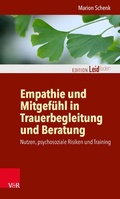 Cover: Empathie und Mitgef&uuml;hl in Trauerbegleitung und Beratung - Vandenhoeck & Ruprecht