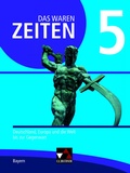 Cover: Das waren Zeiten - Neue Ausgabe Bayern / Das waren Zeiten Bayern 5 - neu - Buchner, C.C.