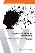 Cover: Popular Music in TV Advertising - AV Akademikerverlag
