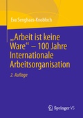 Cover: "Arbeit ist keine Ware" - 100 Jahre Internationale Arbeitsorganisation - Springer VS
