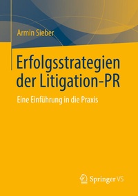 Abbildung von: Erfolgsstrategien der Litigation-PR - Springer VS