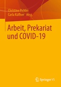 Cover: Arbeit, Prekariat und COVID-19 - Springer VS