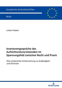 Abbildung von: Investorengespräche des Aufsichtsratsvorsitzenden im Spannungsfeld zwischen Recht und Praxis - Peter Lang Verlag