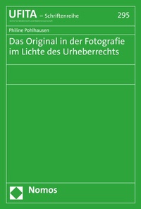 Abbildung von: Das Original in der Fotografie im Lichte des Urheberrechts - Nomos