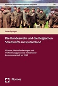 Cover: Die Bundeswehr und die Belgischen Streitkr&auml;fte in Deutschland - Nomos