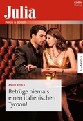 Cover: Betr&uuml;ge niemals einen italienischen Tycoon! - CORA Verlag