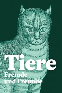 Enlarge image Cover: Tiere - Fremde und Freunde - Schwabe Verlagsgruppe AG Schwabe Verlag