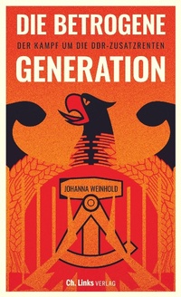Abbildung von: Die betrogene Generation - Christoph Links Verlag